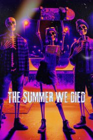 The Summer We Died 2024 مترجم